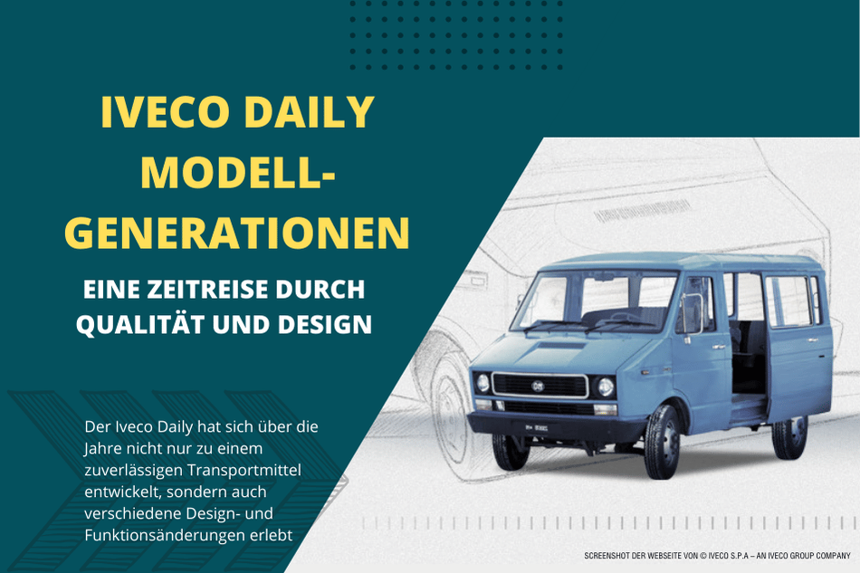 Iveco Daily Modellgenerationen: Eine Zeitreise durch Qualität und Design